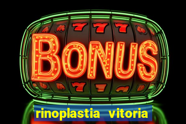 rinoplastia vitoria da conquista